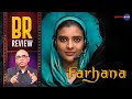 Farhana Movie Review By Baradwaj Rangan | Aishwarya Rajesh | Nelson Venkatesan | BR Review