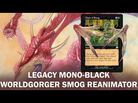 IT'S WORLD-GORGEOUS! Legacy Mono-Black Turbo Worldgorger Reanimator Combo w/Chain of Smog sideboard!