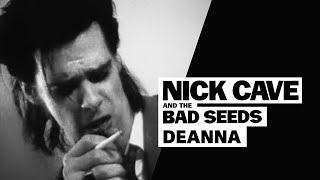 Nick Cave &amp; The Bad Seeds - Deanna