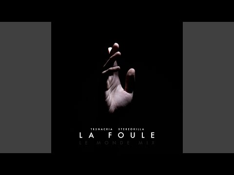 La Foule (Le Monde Mix)