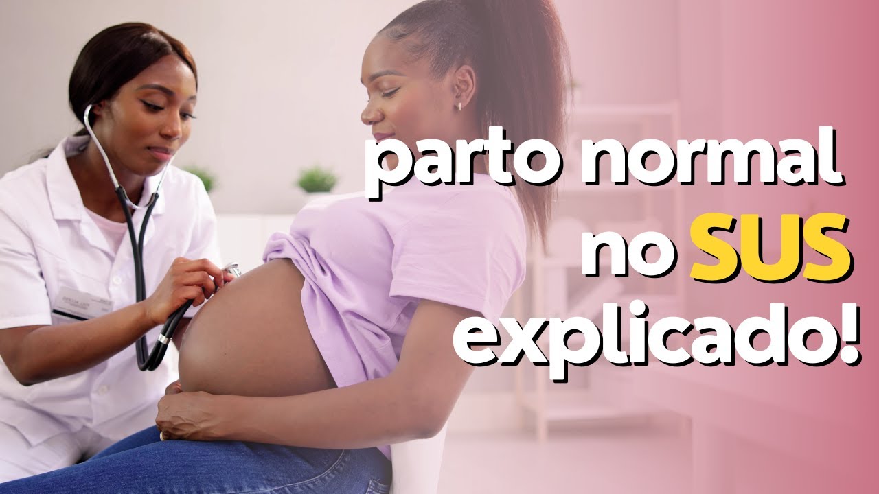 Parto Normal pelo SUS: Tudo o Que Você Precisa Saber!