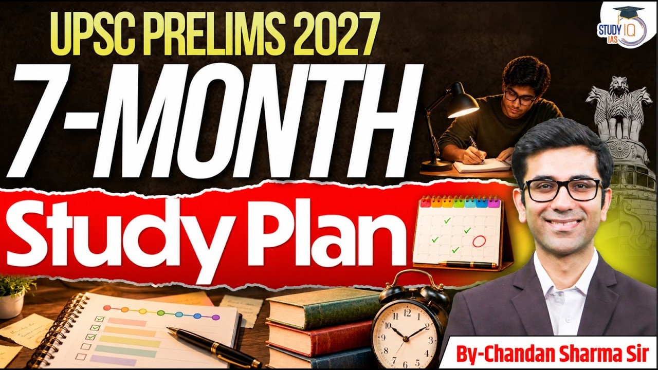 UPSC Prelims 2027 Strategy | Complete 7-Month Study Plan to Crack Prelims | StudyIQ IAS