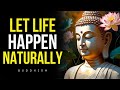 When You Stop Caring Life Begin To Flow Naturally Buddhism Wisdom