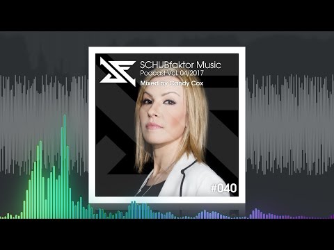 SCHUBfaktor Music Podcast Vol. 4/2017 - Mixed by Candy Cox