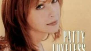 Patty Loveless - To Have You Back Again.