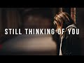 Loving Caliber - Still Thinking Of You (Feat.Johanna Dahl) (Lyrics)