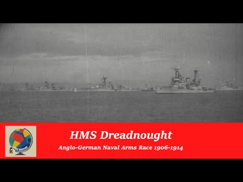 HMS Dreadnought: The Anglo-German Naval Arms Race (1906-1914)