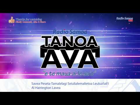 Tanoa Ava Show 11 Mar 2023 - Radio Samoa