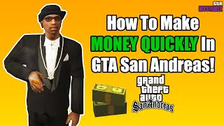 How To Make MONEY QUICKLY In GTA San Andreas! (No Cheats)