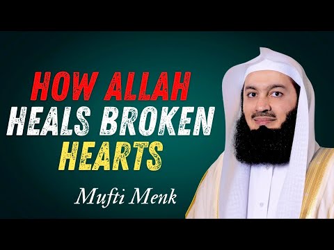 Healing Hearts: How to Rebuild and Grow Stronger | Mufti Menk