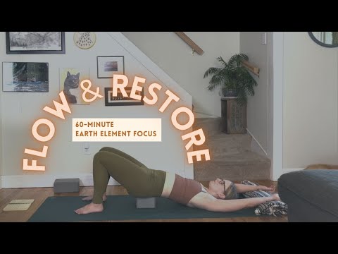 Flow and Restore - 60 Minute Earth Element Yoga - Self-Care Practice