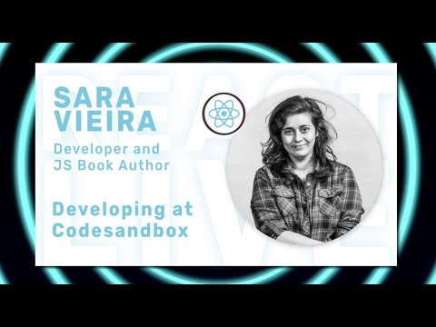 Sara Vieira - The Psychological effects of UseEffects at React Live Online 2020