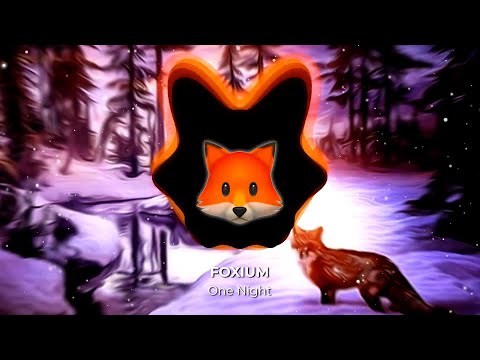 FOXIUM - One Night [PsyTrance-Hybrid]