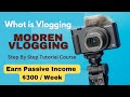 What Is Vlogging Modern Vloging Tutorial Passive Income Information Hub Vlog