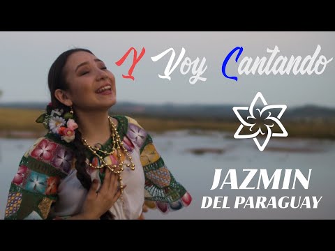 Jazmín Del Paraguay - Y Voy Cantando