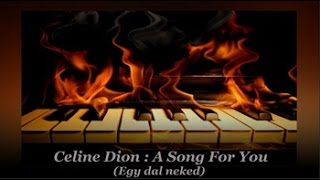 Celine Dion : A Song For You / Egy dal neked (magyar felirattal)