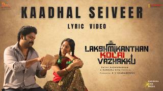 Download lagu Kaadhal Seiveer - Lakshmikanthan Kolai Vazhakku | Darbuka Siva | Vijay Prakash | Dayal Padmanabhan mp3