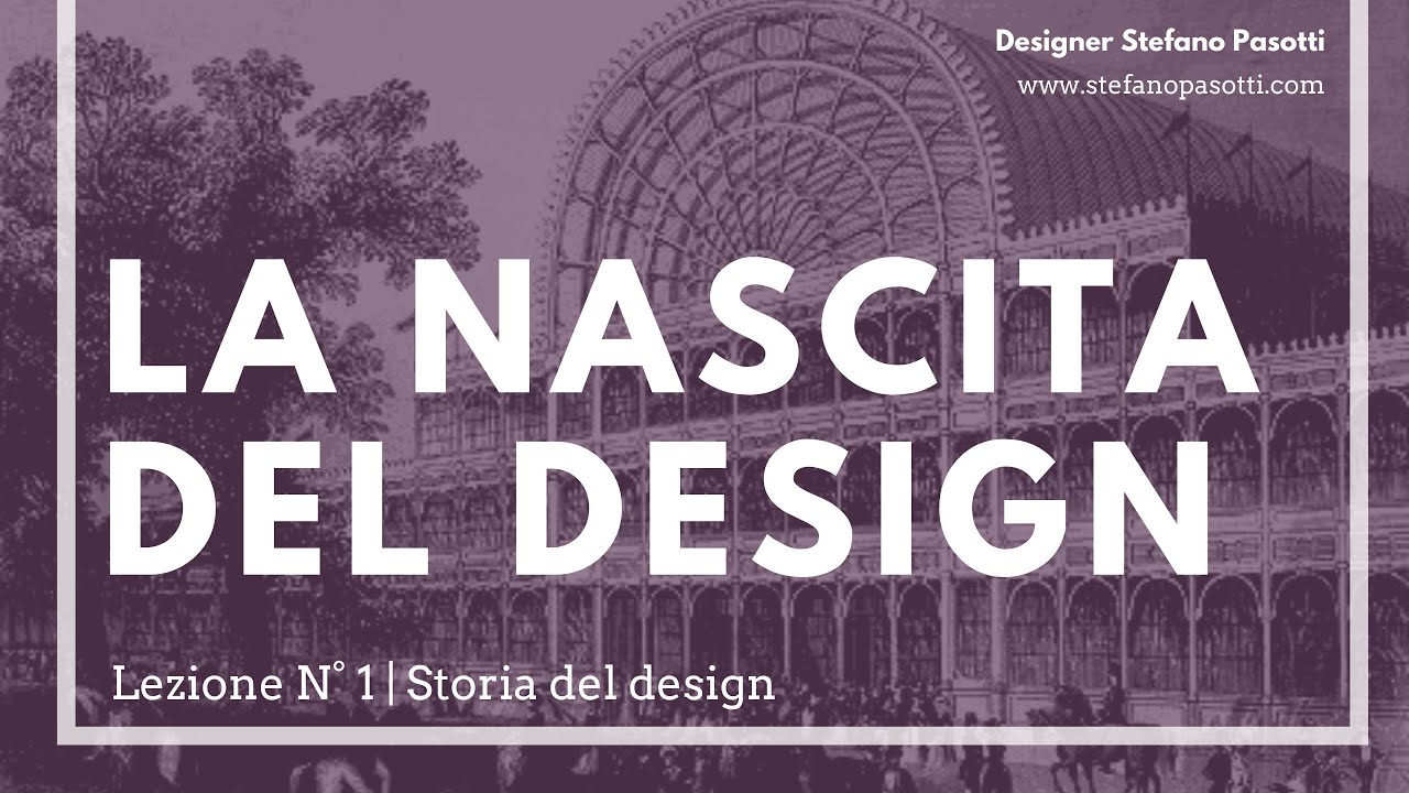 The birth of design | Arts and Crafts | Lesson N ° 1 | History of design