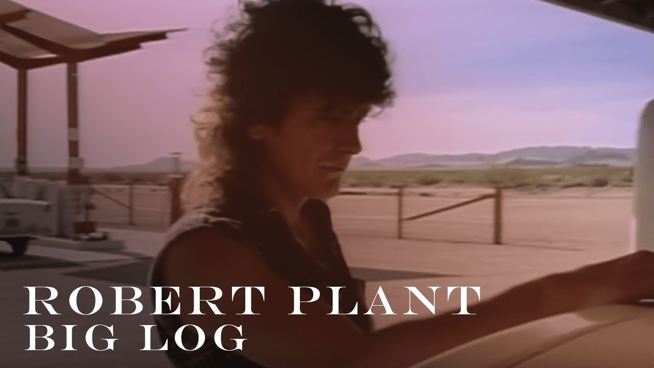 Robert Plant - Big Log (Official Video) [HD REMASTERED] - YouTube