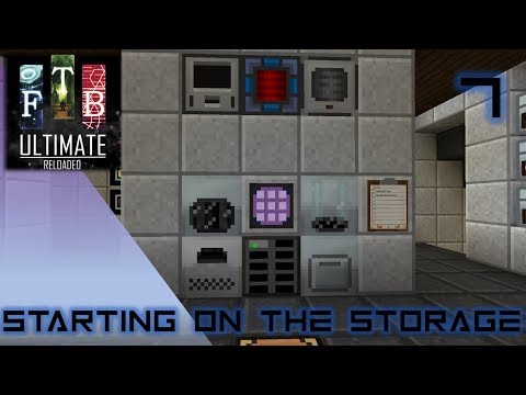 FTB Ultimate Reloaded - 7 - Starting on the Storage