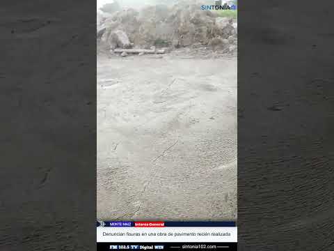 Monte Maíz: denuncian fisuras en una obra de pavimento recién realizada