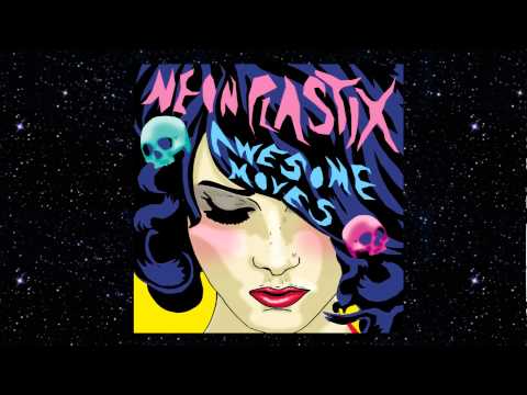 Neon Plastix 'Fashion Icon' [Full Length] - from 'Awesome Moves' (Blow Up)