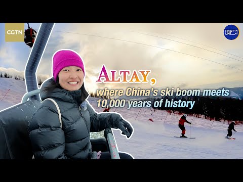 Altay: Where China's ski boom meets 10,000 years of history