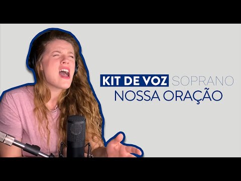 Kit de Voz - Nossa Oração - Soprano