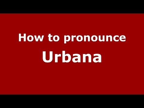 How to pronounce Urbana