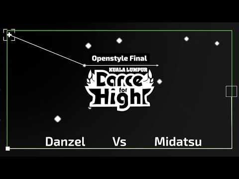 Open-Style Final | Dance for High 2019 Kuala Lumpur | Danzel Vs Midatsu