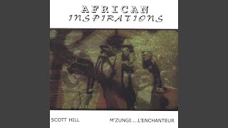 Scott Hill & Mzungi L'Enchanteur - Sinarah