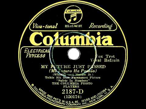 1930 Ben Selvin (as ‘Columbia Photo Players’) - My Future Just Passed (Lew Conrad, vocal)