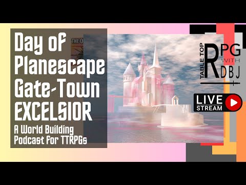 Day of Planescape || EXCELSIOR & Seven Heavens of Mount Celestia || Podcast