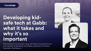 COREDUMP #015: Developing kid-safe tech at Gabb: what it takes and why it’s so important
