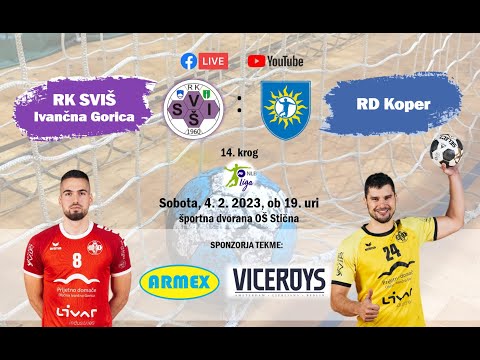 14. KROG - 1.A DRL - MOŠKI (2022/23): RK SVIŠ IVANČNA GORICA : RD KOPER [PRENOS]