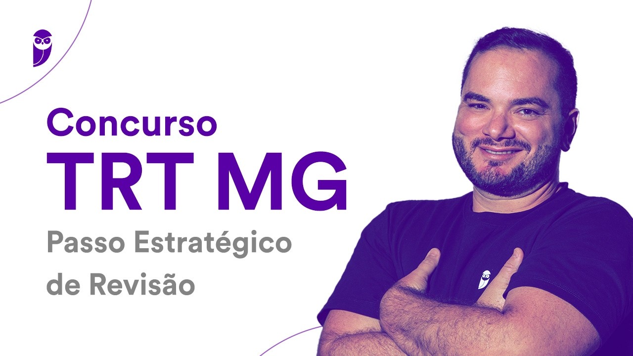 Concurso TRT MG: Passo Estratégico