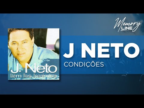 J. Neto - Condições