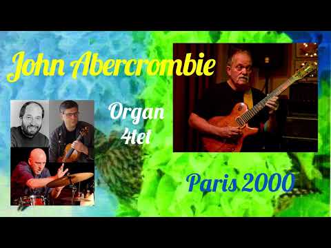 John Abercrombie 4tet  Paris 2000