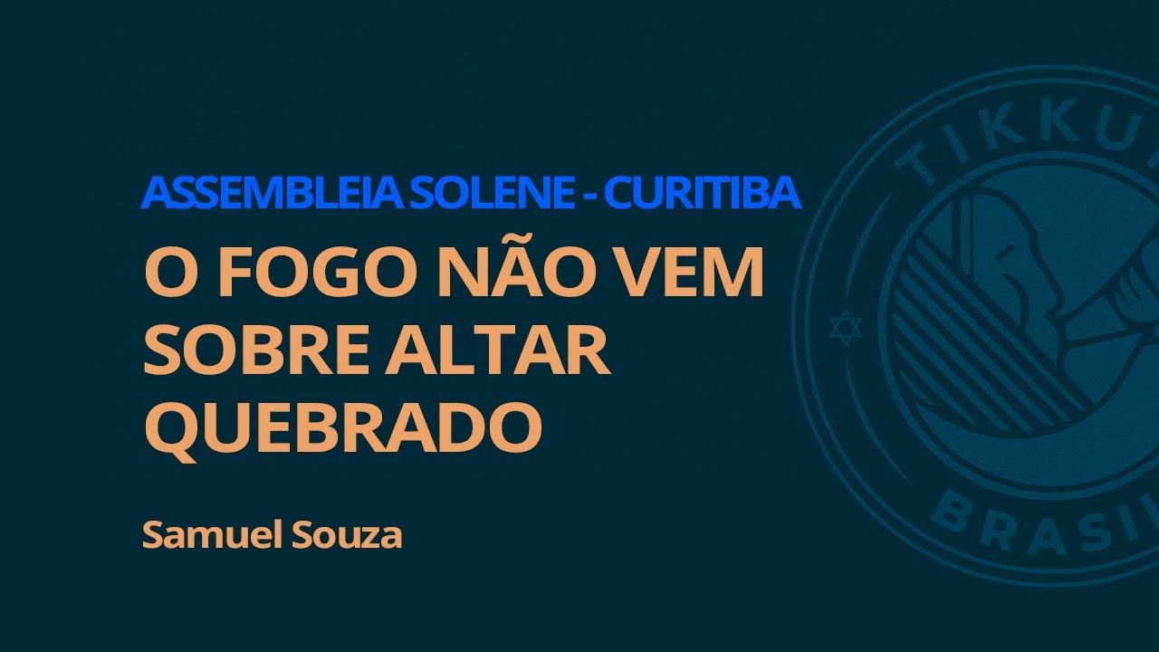 Samuel Souza - O Fogo Não Vem Sobre Altar Quebrado