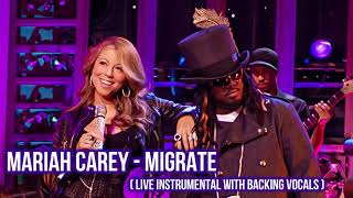 Mariah Carey - Migrate ( Live Instrumental with Backing vocals )