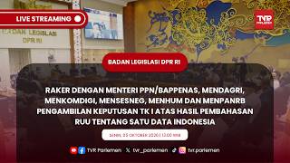 BALEG DPR RI - RAKER PENGAMBILAN KEPUTUSAN RUU TENTANG SATU DATA INDONESIA DENGAN PEMERINTAH