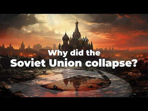Why did the Soviet Union collapse?