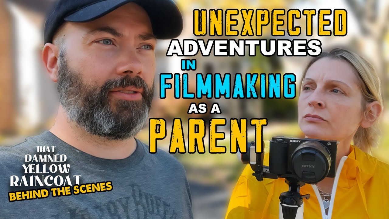 Unexpected Adventures In Filmmaking as a Parent | That Damned Yellow Raincoat | Behind the Scenes