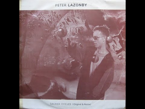 PETER LAZONBY – "Sacred Cycles" [Original Mix]