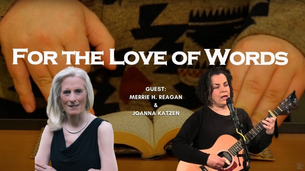 For The Love of Words: Merrie H. Reagan & Joanna Katzen  (August 2025)