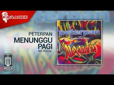 Peterpan - Menunggu Pagi (Official Karaoke Video) | No Vocal