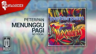 Download lagu Peterpan - Menunggu Pagi ( Karaoke Video) | No Vocal mp3