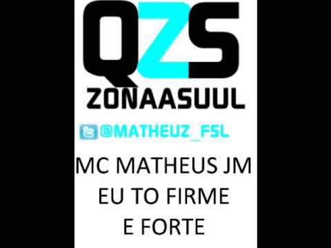 MC MATHEUS JM - EU TO FIRME E FORTE ((DJ DAEL))