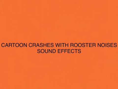 Cartoon Crashes with Rooster Noises SFX