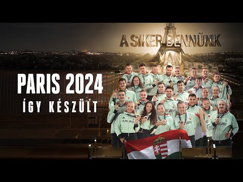 Paris 2024. Team Hungary behind the scenes. How the Hungarian Olympic campaign was created